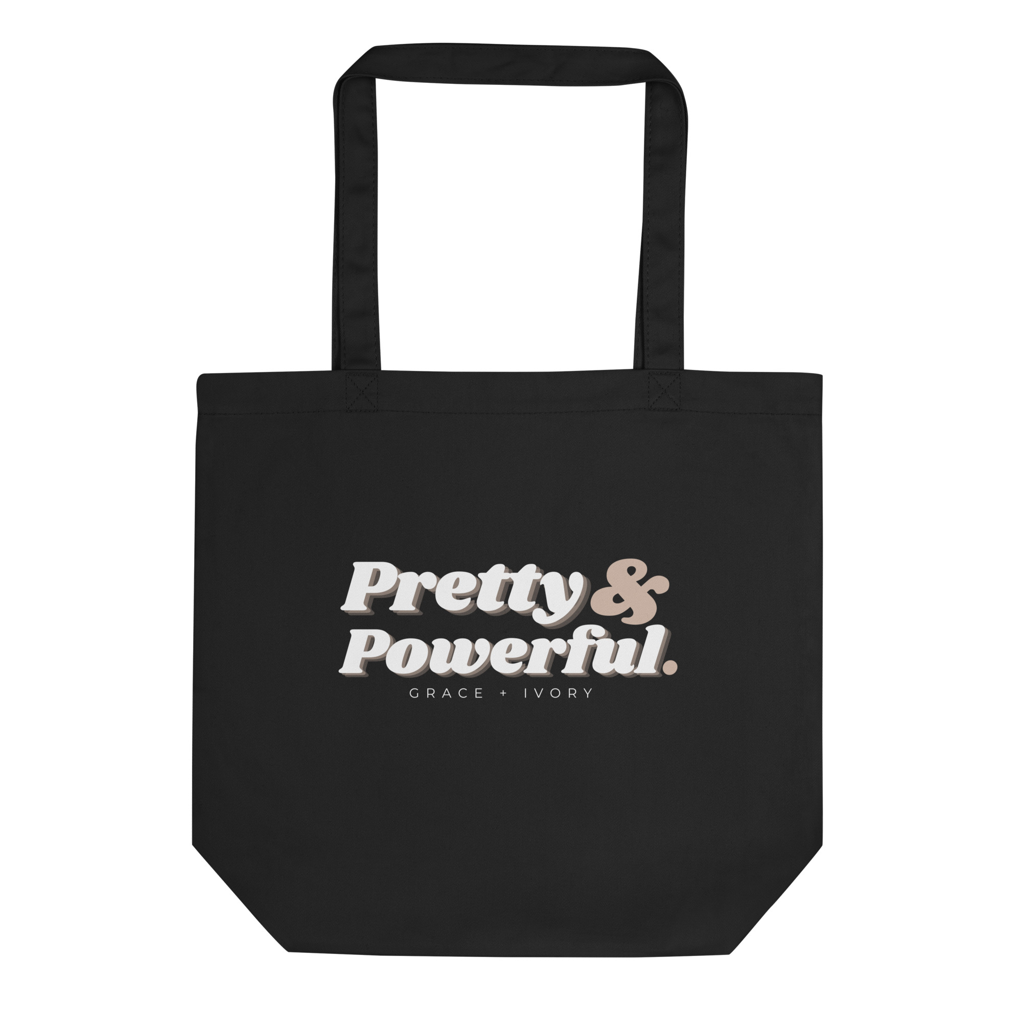 Pretty & Powerful Eco Tote Bag - Grace + Ivory