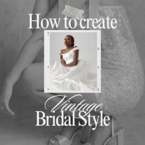How to create vintage bridal style